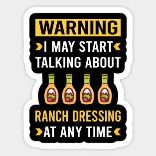 Warning Ranch Dressing Sticker